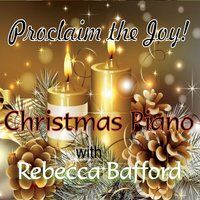 Christmas Piano: Proclaim the Joy